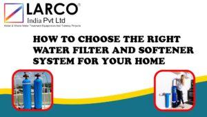 How to Choose the Best Water Filter and Softener System for Your Home