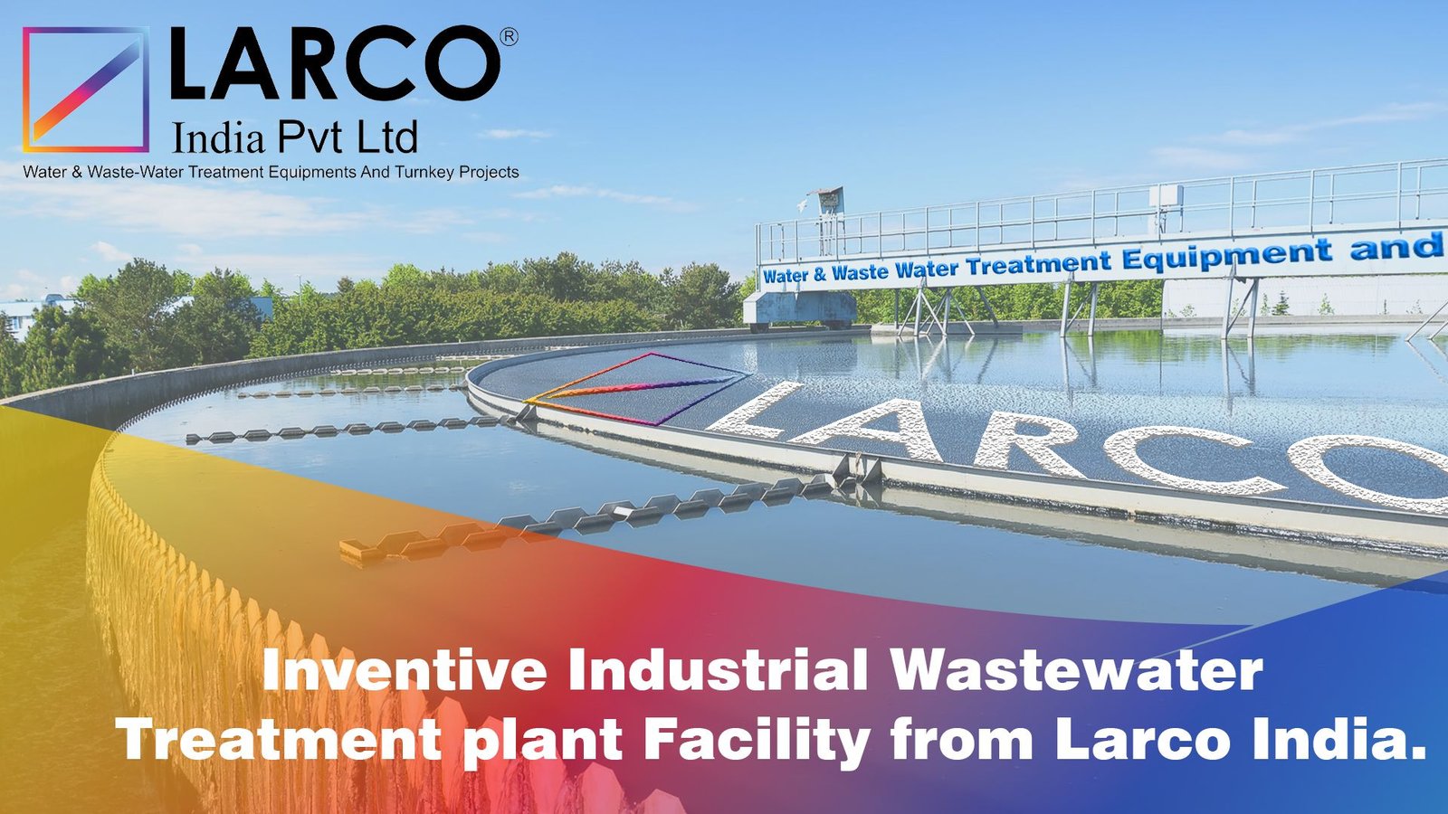 Industrial Wastewater Treatment plant-Larcoindia.in