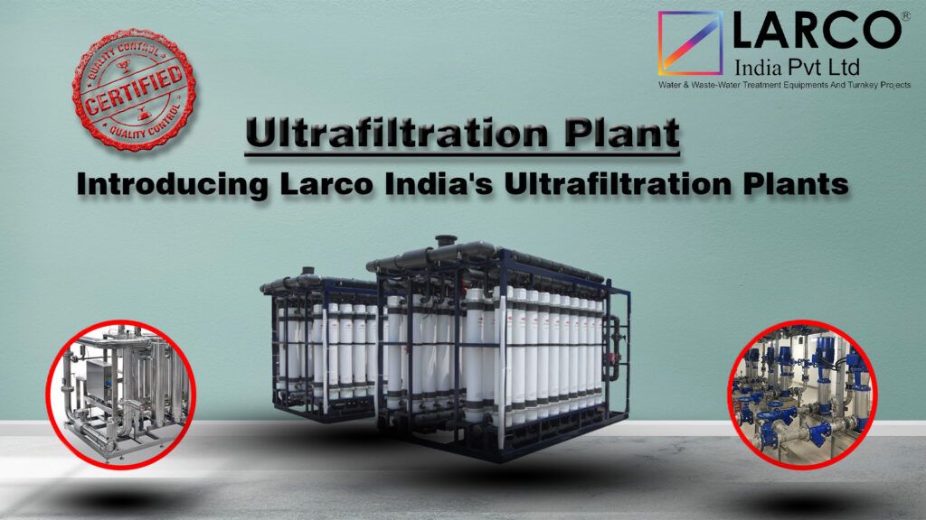 Larco India's Ultrafiltration Plants-larcoindia.in
