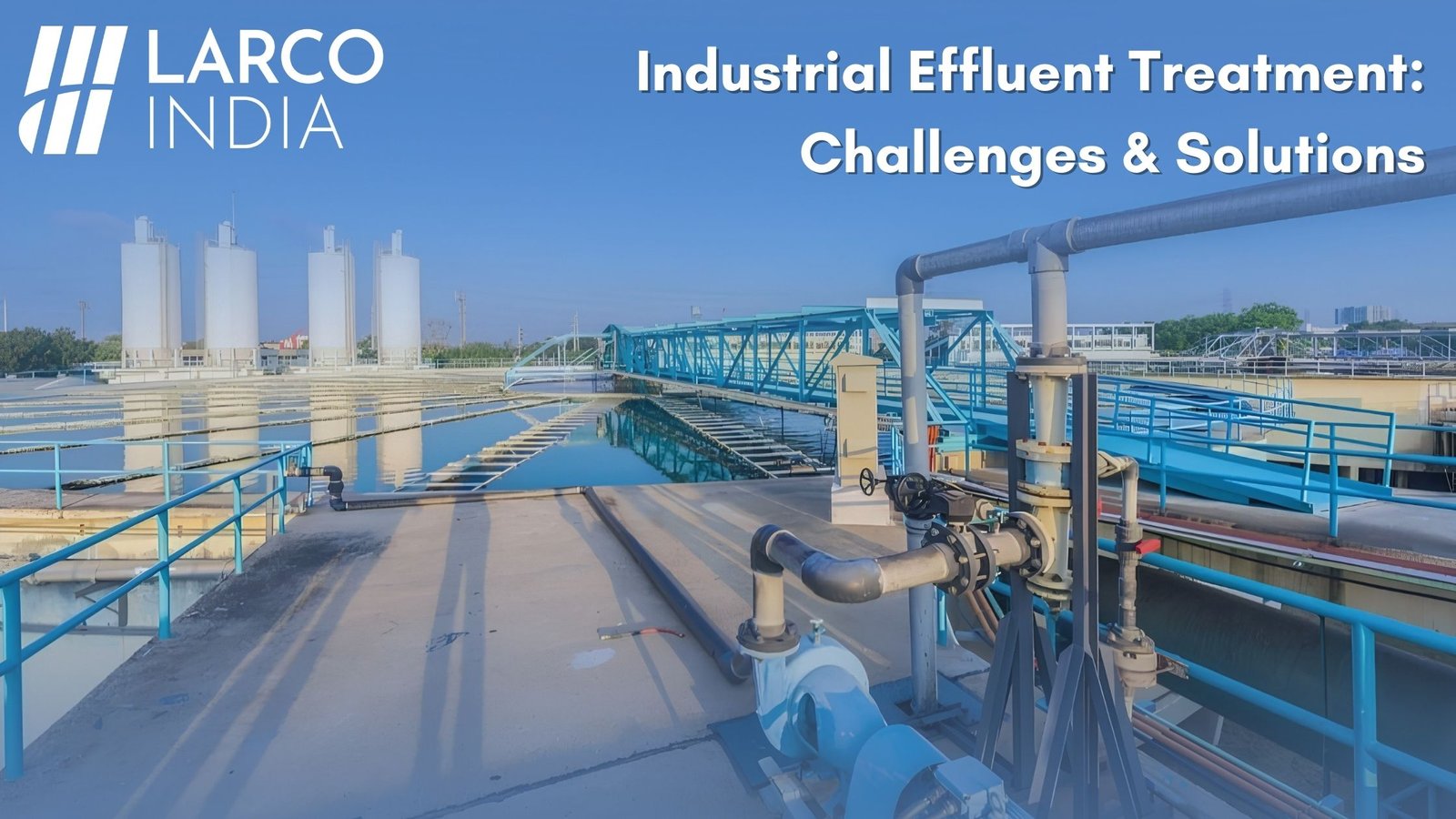 Industrial Effluent Treatment- larcoindia.in