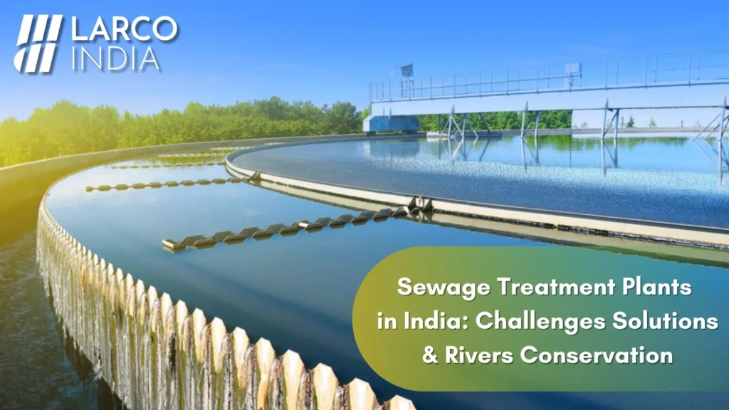 Sewage Treatment Plants in India- larcoindia.in