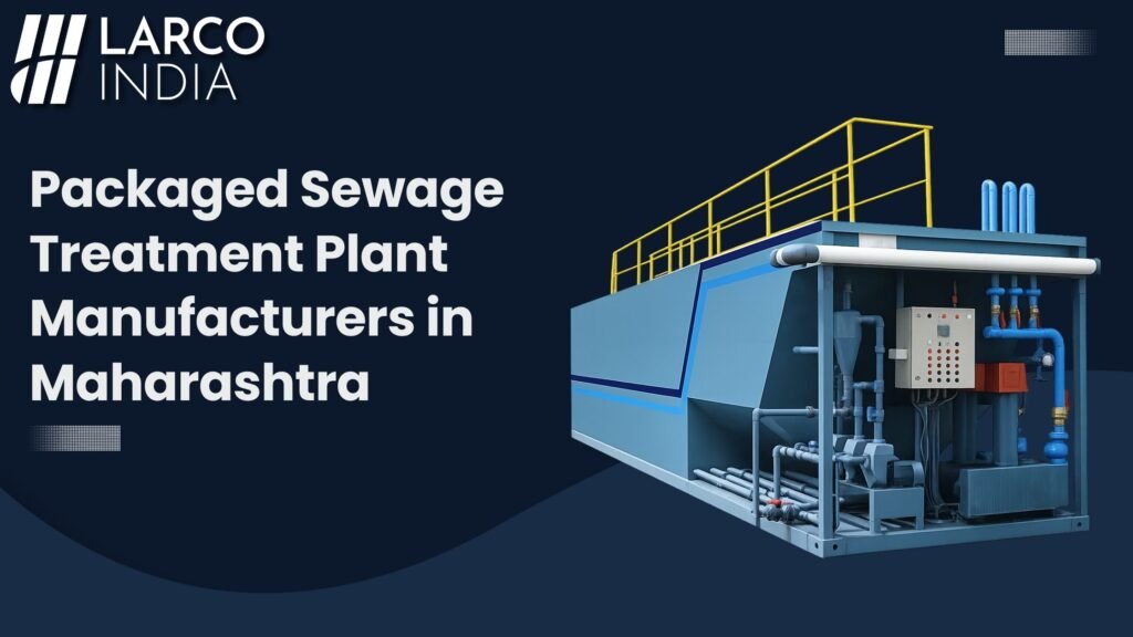 packaged sewage treatment plant manufacturer Maharashtra-larcoindia.in