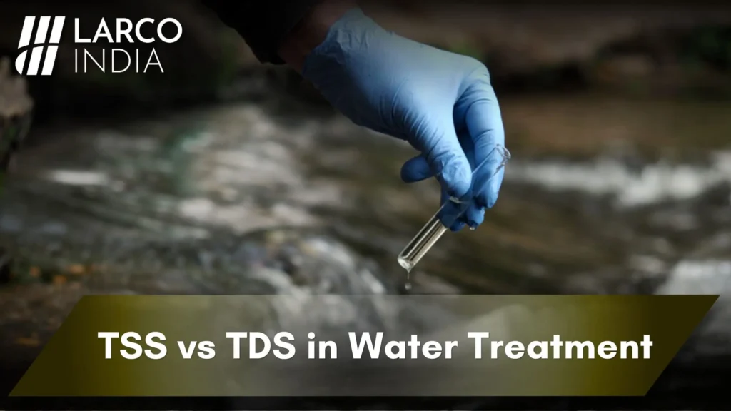 TSS vs TDS in Water Treatment- larcoindia.in