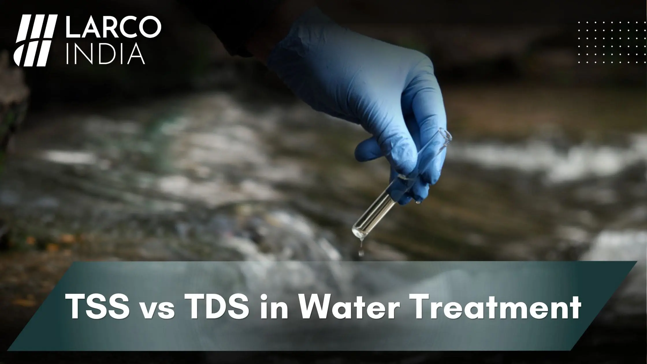 TSS vs TDS in Water Treatment