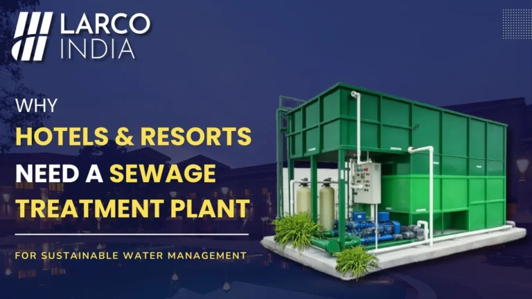 Why hotels & resorts need sewage treatment plant